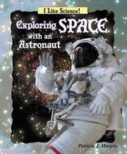 Cover of: Exploring Space With an Astronaut (I Like Science)