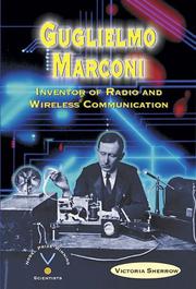Cover of: Guglielmo Marconi: Inventor of Radio and Wireless Communication (Nobel Prize-Winning Scientists)