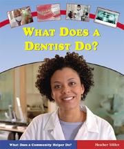 Cover of: What does a dentist do? by Heather Miller