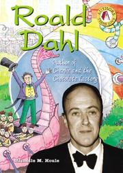 Cover of: Roald Dahl: author of Charlie and the chocolate factory