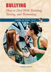 Cover of: Bullying: How To Deal With Taunting, Teasing, And Tormenting (Issues in Focus Today)