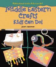 Cover of: Middle Eastern crafts kids can do! by Sarah Hartman