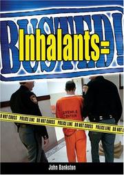 Cover of: Inhalants=Busted! by John Bankston