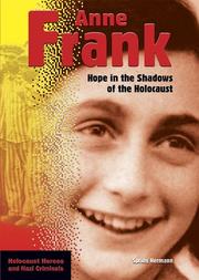 Cover of: Anne Frank: Hope In The Shadows Of The Holocaust (Holocaust Heroes and Nazi Criminals)