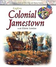 Cover of: Explore Colonial Jamestown with Elaine Landau
