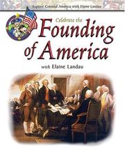 Cover of: Celebrate the founding of America with Elaine Landau by Elaine Landau