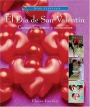 Cover of: El Dia De San Valentin/ Valentine's Day: caramelos, Amor Y Corazones / Candy, Love and Hearts (Dias Festivos / Finding Out About Holidays (Spanish))