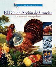 Cover of: El Dia De Accion De Gracias - un Momento Para Agradecer / Thanksgiving Day A Time to be Thankful (Dias Festivos / Finding Out About Holidays (Spanish))