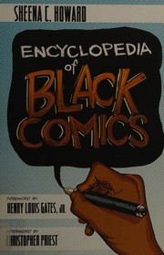 Cover of: Encyclopedia of black comics by Sheena C. Howard