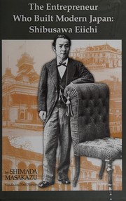 Cover of: The entrepreneur who built modern Japan by Masakazu Shimada