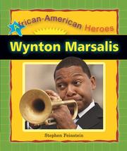 Cover of: Wynton Marsalis (African-American Heroes) by Stephen Feinstein