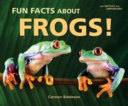 Cover of: Fun Facts About Frogs! (I Like Reptiles and Amphibians!)