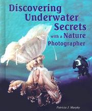 Cover of: Discovering Underwater Secrets With a Nature Photographer (I Like Science!) by 