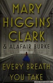 Cover of: Every breath you take by Mary Higgins Clark