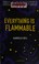 Cover of: Everything is flammable