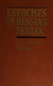 Cover of: Exercises in Russian syntax, with explanatory notes. by [Vera Sergeevna Khalizeva ... et al.].