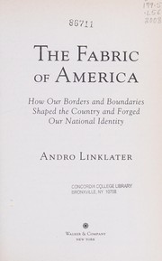 Cover of: The Fabric of America: How Our Borders and Boundaries Shaped the Country and Forged Our National Identity