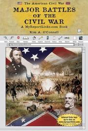 Cover of: Major battles of the Civil War | Kim A. O