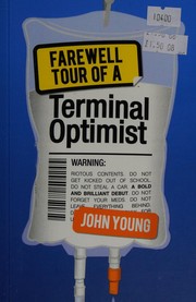 Cover of: Farewell Tour of a Terminal Optimist by John Young