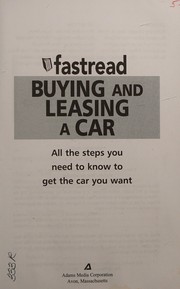 Cover of: Fastread buying and leasing a car: all the steps you need to know to get the car you want