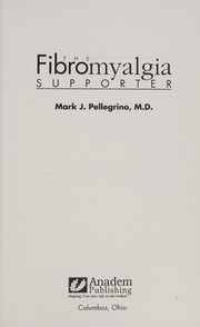 The fibromyalgia supporter by Mark J. Pellegrino