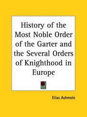 Cover of: History of the Most Noble Order of the Garter and the Several Orders of Knighthood in Europe