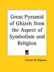 Cover of: Great Pyramid of Ghizeh from the Aspect of Symbolism and Religion | Frances W. Chapman