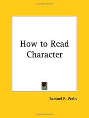 Cover of: How to Read Character by Samuel R. Wells, Samuel R. Wells