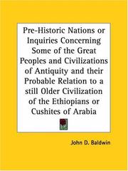 Cover of: Pre-Historic Nations or Inquiries Concerning Some of the Great Peoples and Civilizations of Antiquity and their Probable Relation to a still Older Civilization of the Ethiopians or Cushites of Arabia