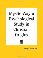 Cover of: Mystic Way a Psychological Study in Christian Origins by Evelyn Underhill