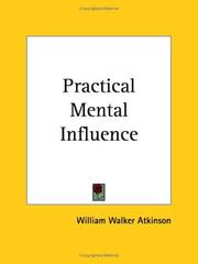 Cover of: Practical Mental Influence by William Walker Atkinson