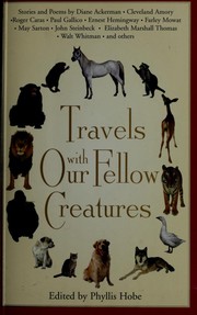 Cover of: Travels with Our Fellow Creatures by Various, Phyllis Hobe