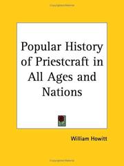 Cover of: Popular History of Priestcraft in All Ages and Nations by Howitt, William