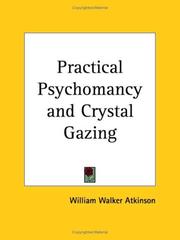 Cover of: Practical Psychomancy and Crystal Gazing by William Walker Atkinson