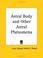 Cover of: Astral Body and Other Astral Phenomena