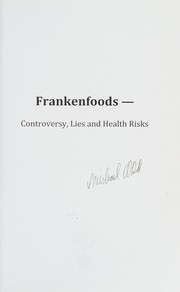 Cover of: Frankenfoods: GMO Controversy, Lies and Your Health