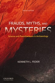 Cover of: Frauds, Myths, and Mysteries: Science and Pseudoscience in Archaeology