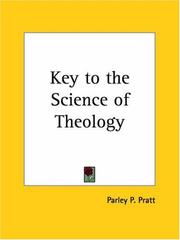 Cover of: Key to the Science of Theology by Parley P. Pratt