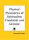 Cover of: Physical Phenomena of Spiritualism Fraudulent and Genuine