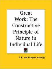 Cover of: Great Work: The Constructive Principle of Nature in Individual Life