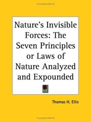 Cover of: Nature's Invisible Forces: The Seven Principles or Laws of Nature Analyzed and Expounded