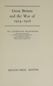 Cover of: Great Britain and the War of 1914-1918 by Woodward, E. L. Sir