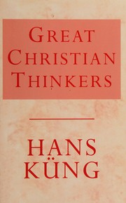 Cover of: Great Christian thinkers by Hans Küng