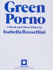 Cover of: Green Porno: A Book and Short Films by Isabella Rossellini