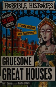 Cover of: Gruesome Great Houses by Terry Deary, Martin Brown