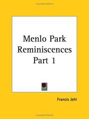 Cover of: Menlo Park Reminiscences, Part 1 by Francis Jehl
