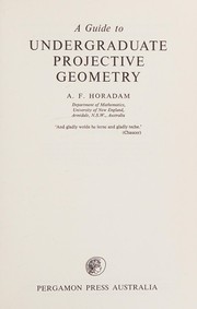 Cover of: A guide to undergraduate projective geometry