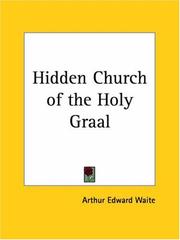 Cover of: Hidden Church of the Holy Graal by Arthur Edward Waite