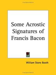 Some Acrostic Signatures of Francis Bacon by William Stone Booth