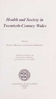 Cover of: HEALTH AND SOCIETY IN TWENTIETH-CENTURY WALES; ED. BY PAMELA MICHAEL. by 